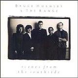 Hornsby, Bruce (Bruce Hornsby) & The Range (Bruce Hornsby & The Range) - Scenes From The Southside