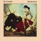 Ry Cooder - Borderline