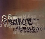 Swallow - Blowback