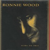 Ronnie Wood - Slide On This