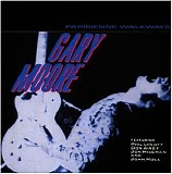 Gary Moore - Parisienne Walkways