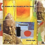 Jah Wobble & The Invaders of the Heart - Molam Dub