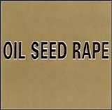 Oil Seed Rape - Six Steps To Womanhood
