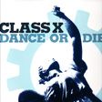 Various artists - Class X Dance Or Die