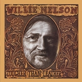 Willie Nelson - Tougher Than Leather