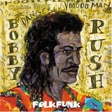 Bobby Rush - Folkfunk