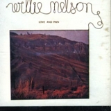 Willie Nelson - Love & Pain