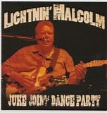 Lightnin' Malcolm - Juke Joint Dance Party