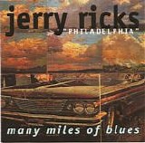"Philadelphia" Jerry Ricks - Many Miles Of Blues