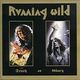 Running Wild - Death Or Glory