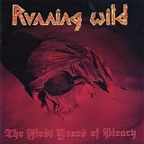 Running Wild - The First Years Of Piracy