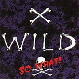 X Wild - So What!