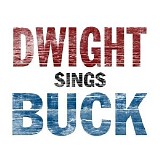 Dwight Yoakam - Dwight Sings Buck