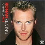 Ronan Keating - 10 Years Of Hits