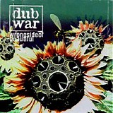 Dub War - Wrong Side Of Beautiful