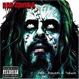 Rob Zombie - Past, Present & Future