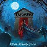 Enforcer - Classic Chicago Metal