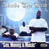 Above the Law - Sex, Money & Music