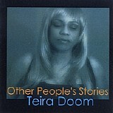 Teira Doom - Other People's Stories