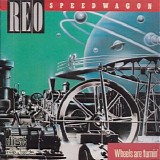 REO Speedwagon - Wheels Are Turnin'