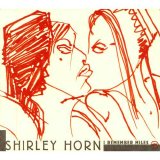 Shirley Horn - I Remember Miles