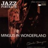 Charles Mingus - Jazz Portraits: Mingus In Wonderland