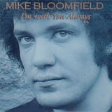 Michael Bloomfield - I'm With You Always