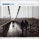 Deacon Blue - Walking Back Home