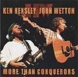 Ken Hensley  & John Wetton - More than Conquerors