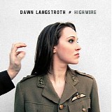 Dawn Langstroth - Highwire