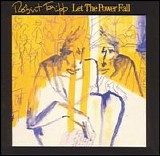 Fripp, Robert - Let The Power Fall