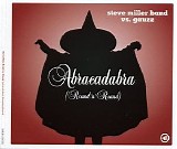 Steve Miller Band vs. Gauzz - Abracadabra (Round 'n' Rond)