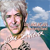 Ian McLagan & Bump Band - Never Say Never