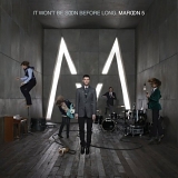 Maroon 5 - It Won't Be Soon Before Long