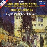 Alicia de Larrocha, London Philharmonic Orchestra - Rafael Fruhbeck de Burgos - Manuel de Falla: Nights in the Gardens of Spain / Isaac Albeniz: Rapsodia Espanola / Joaquin Turina: Rapsodia Sinfonica