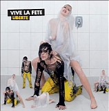 Vive La FÃªte - LibertÃ©