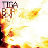 Tiga - Burning Down