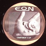 Eon - Component X EP