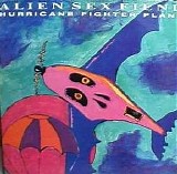 Alien Sex Fiend - Hurricane Fighter Plane