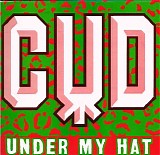 Cud - Under My Hat