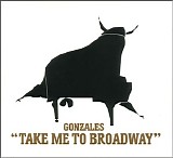 Gonzales - Take Me To Broadway