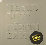 Martini Bros. - Big And Dirty