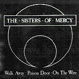 The Sisters Of Mercy - Walk Away