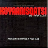 Philip Glass - Koyaanisqatsi: Life Out of Balance (Original Soundtrack)