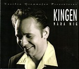 Kingen - NÃ¤ra mig