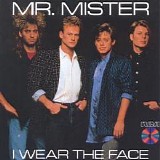 Mr. Mister - I Wear The Face