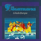 Nighthawks - Live in Europe