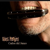 Carlos Del Junco - Blues Mongrel