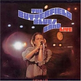 The Paul Butterfield Blues Band - Live