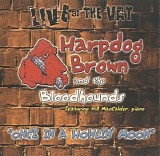 Harpdog Brown & The Bloodhounds - Live at the Vat